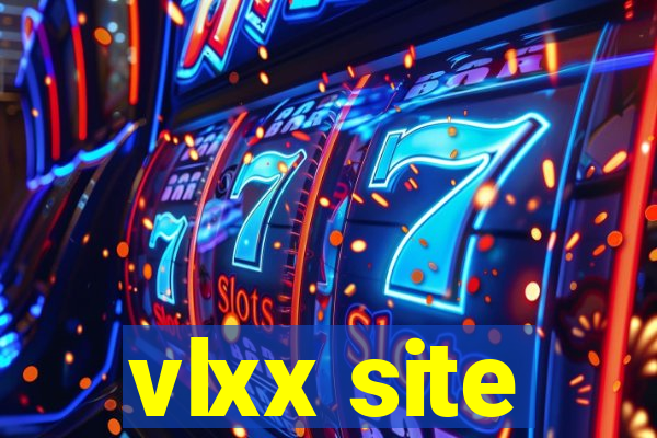 vlxx site